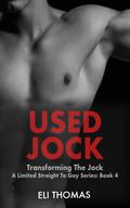 Used Jock: Transforming The Jock by Eli Thomas