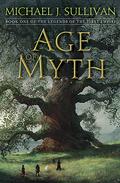 Age of Myth by Michael J. Sullivan