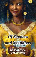 Of Seances and Swindlers - A BWWM Historical Erotic Short Story: Kindle Edition by Isabella Colestone