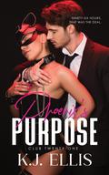 Phoenix's Purpose (Club Twenty-One #1) by K.J. Ellis