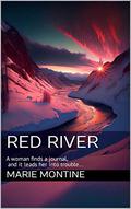 Red River: A woman finds a journal, and it leads her into trouble... by Marie Montine