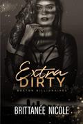 Extra Dirty by Brittanee Nicole