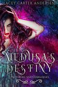 Medusa's Destiny by Lacey Carter Andersen