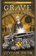 Grave Importance by Vivian Shaw