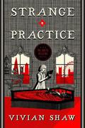 Strange Practice (Dr. Greta Helsing #1) by Vivian Shaw