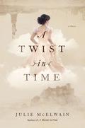 A Twist in Time (Kendra Donovan #2) by Julie McElwain
