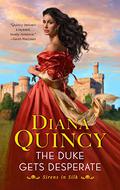 The Duke Gets Desperate (Sirens in Silk #1) by Diana Quincy