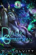 Dark Guardian (A Land of Velvet Night #1) by R.L. Olvitt