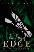 The Frayed Edge by Lyra Blake