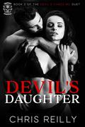 Devil's Daughter (The Devil's Chaos MC #2) by Chris Reilly