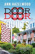Door to Door Quilts (Door County Quilts #2) by Ann Hazelwood