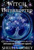 Witch Interrupted by Shelley Dorey