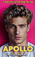 Apollo: Greek Mythology Inspired College Romance by Eddie Cleveland