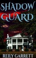 Shadow Guard by Reily Garrett