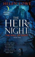 The Heir of Night (The Wall of Night #1) by Helen Lowe