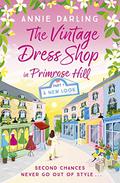 The Vintage Dress Shop in Primrose Hill: Part One: A New Look by Annie Darling