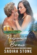Passionate Brew (Trappers Cove Romance #2) by Sadira Stone