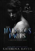 Malicious Pacts: A High School Bully Romance by Katerina Raven