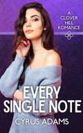 Every Single Note (Clover Hill Romance #10) by Cyrus Adams