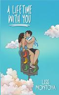 A Lifetime With You by Liss Montoya