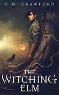The Witching Elm by C.N. Crawford
