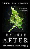 Faerie After (Bones of Faerie #3) by Janni Lee Simner