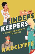 Finders Keepers (A RIVERS COMMUNITY ROMANCE #8) by Radclyffe