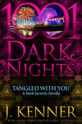 Tangled With You by J. Kenner