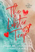 The Lobster Trap by Kassidy Maye