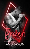 Broken (Unlucky 13 #1) by Andi Jaxon
