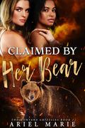 Claimed by Her Bear (The Montana Grizzlies #2) by Ariel Marie