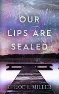 Our Lips Are Sealed (Haven House #2) by Chloe I. Miller