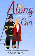 Along Came the Girl by Jenni Bara