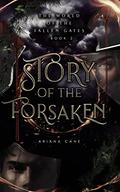 Story of the Forsaken (The World of the Fallen Gates #2) by Ariana Cane