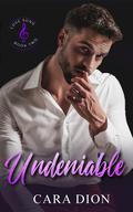 Undeniable (Love Song #2) by Cara Dion