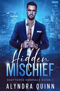Hidden Mischief by Alyndra Quinn