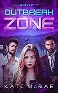 Outbreak Zone by Kati McRae