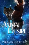 Animal Desire (Vespian Way #3) by Barbara Donlon Bradley