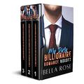 My Dirty Billionaire Romance Boxset: Books 1-3 Spicy Hot Secret Baby, Second Chance, Age Gap, Enemies to Lovers by Bella Rose