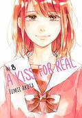 A Kiss, For Real, Vol. 8 (A Kiss, For Real #8) by Fumie Akuta