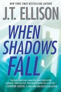 When Shadows Fall (Dr. Samantha Owens #3) by J.T. Ellison