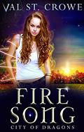 Fire Song (City of Dragons #1) by Val St. Crowe