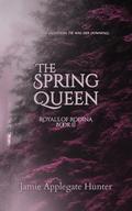 The Spring Queen (Royals of Rodina #2) by Jamie Applegate Hunter
