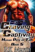 Craving Captivity by R.K. Munin