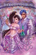 Dreams Really Do: A Bomb-Ass Genie Wedding (Come True #3) by Brindi Quinn