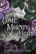 Come Morning Light (Eden's Green #1) by Charlotte Dae