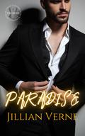 Paradise, A Novel of the Order, A Society of Gentlemen Who Know When to Stop Behaving Like One (The Order #1) by Jillian Verne