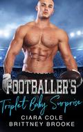 Footballer's Triplet Baby Surprise by Ciara Cole, Brittney Brooke