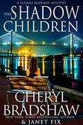 The Shadow Children by Cheryl Bradshaw, Janet Fix