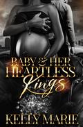 Baby & Her Heartless Kings by Kelly Marie